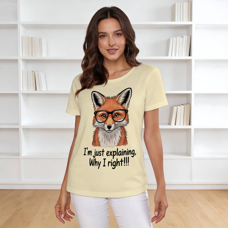 Funny Fox Quote Women's T-Shirt for Fox Lovers Daily Wear