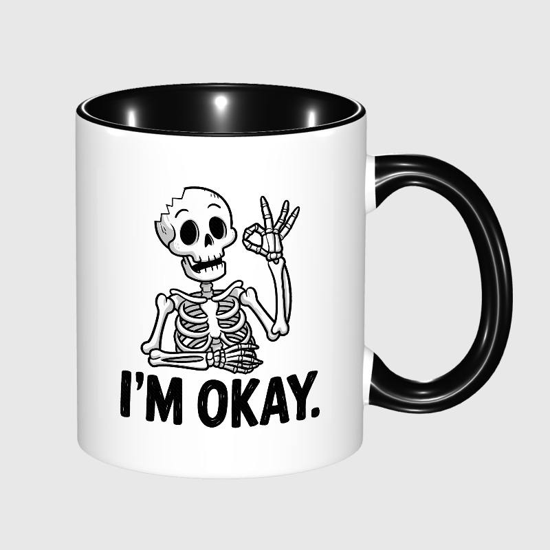 Funny I'm Okay Skeleton Mug for Halloween Daily Use