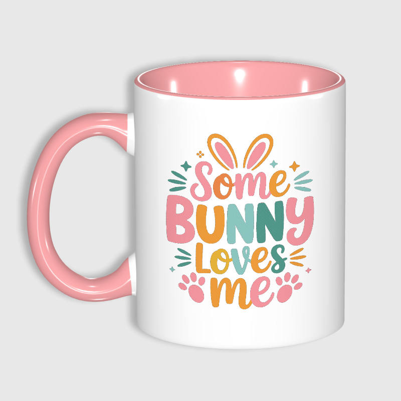 11oz Some Bunny Loves Me Mug for Bunny Lovers Easter Gift