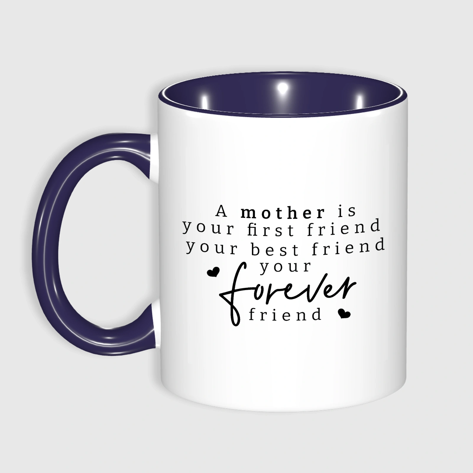 Forever Friend Quote Ceramic Mug for Mom Mother's Day Gift