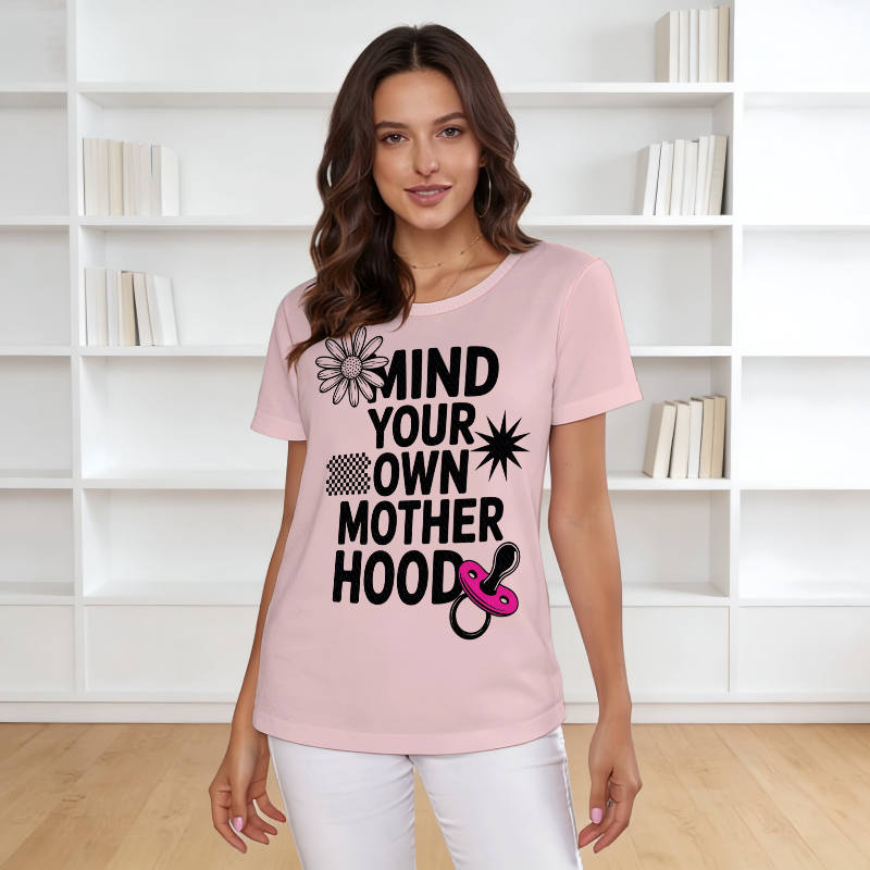 Funny Motherhood Quote Pink T-Shirt for Moms Mother's Day Gift