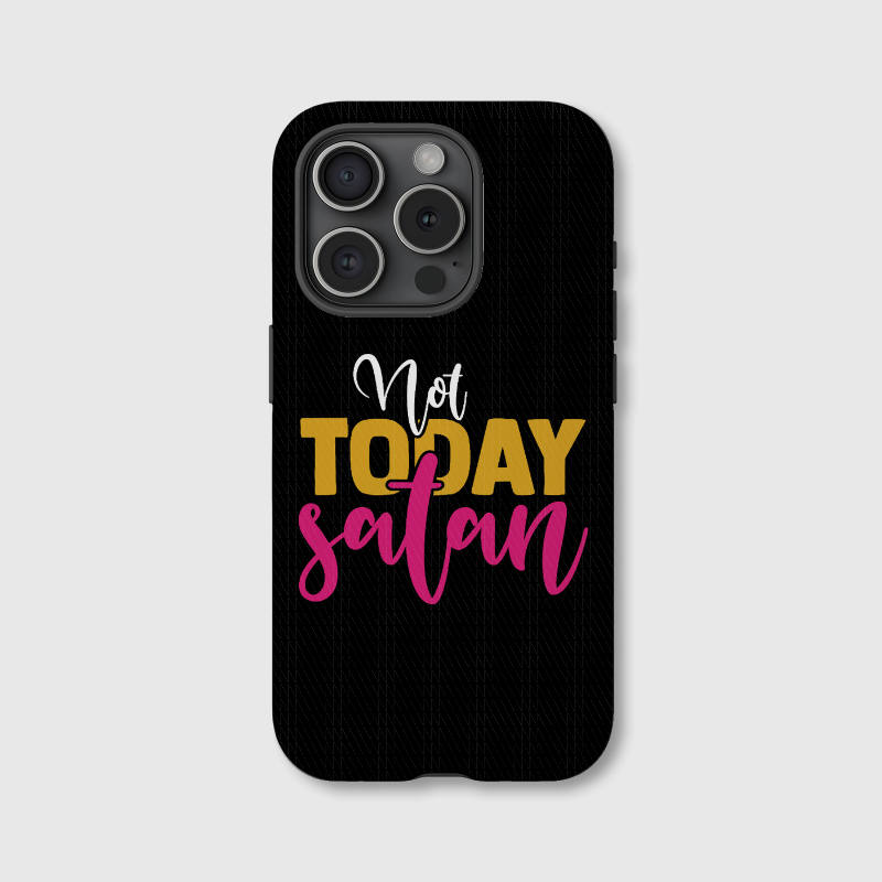 Funny 'Not Today Satan' Phone Case for Friend Birthday Gift