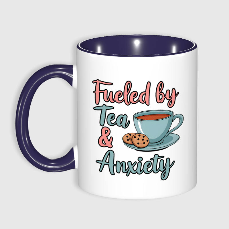 Funny Tea & Anxiety Quote Mug for Tea Lovers Daily Use