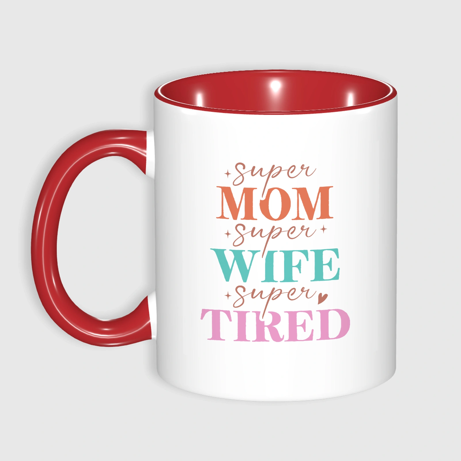 Super Mom Wife Tired 11oz Accent Mug for Mom Gift