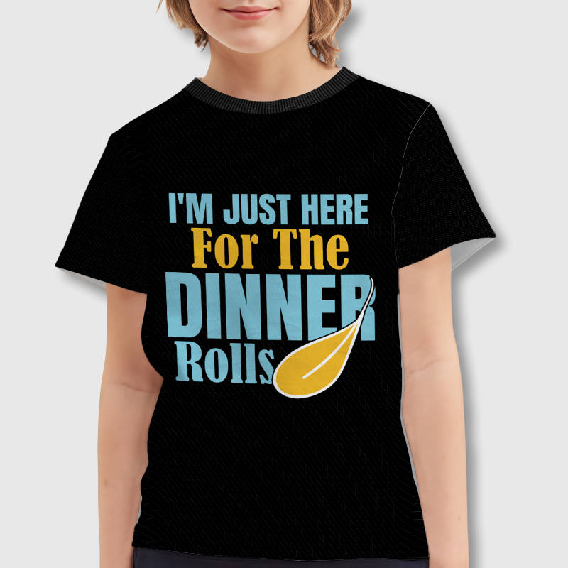 Funny Dinner Rolls Quote Kids T-Shirt for Thanksgiving Gifts