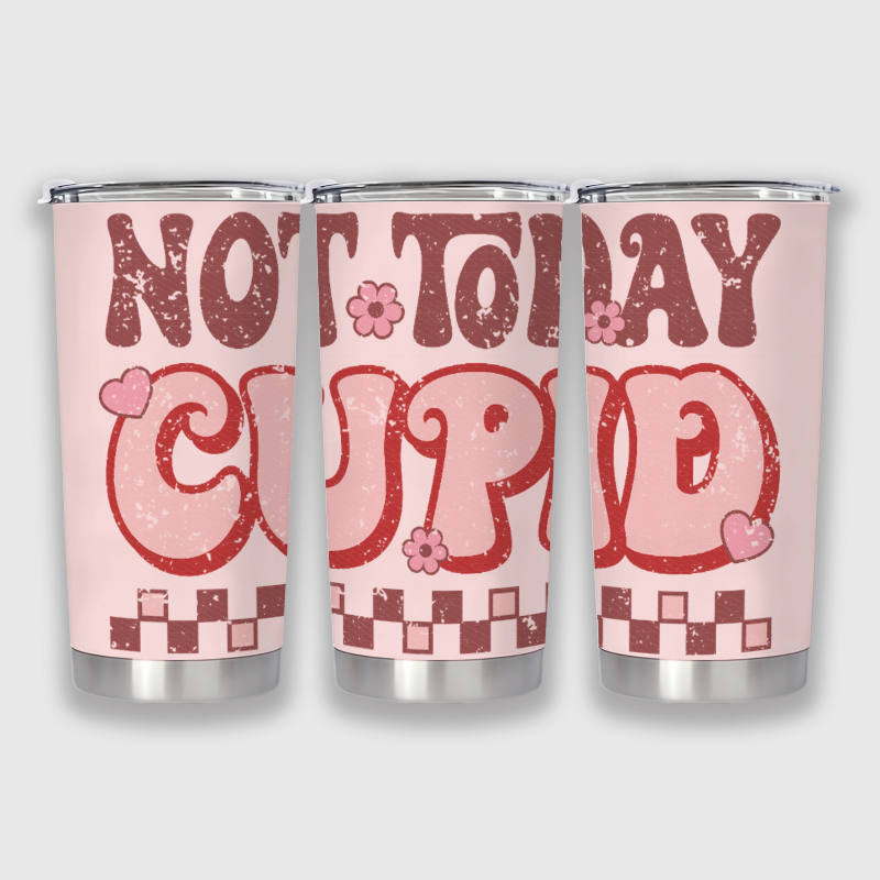 Funny Not Today Cupid Tumbler for Friend Valentine Gift