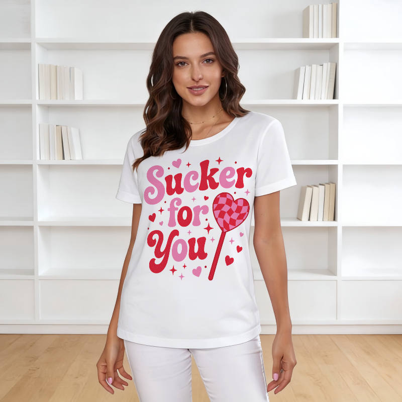 Sucker For You Valentine Quote Women's T-Shirt Gift