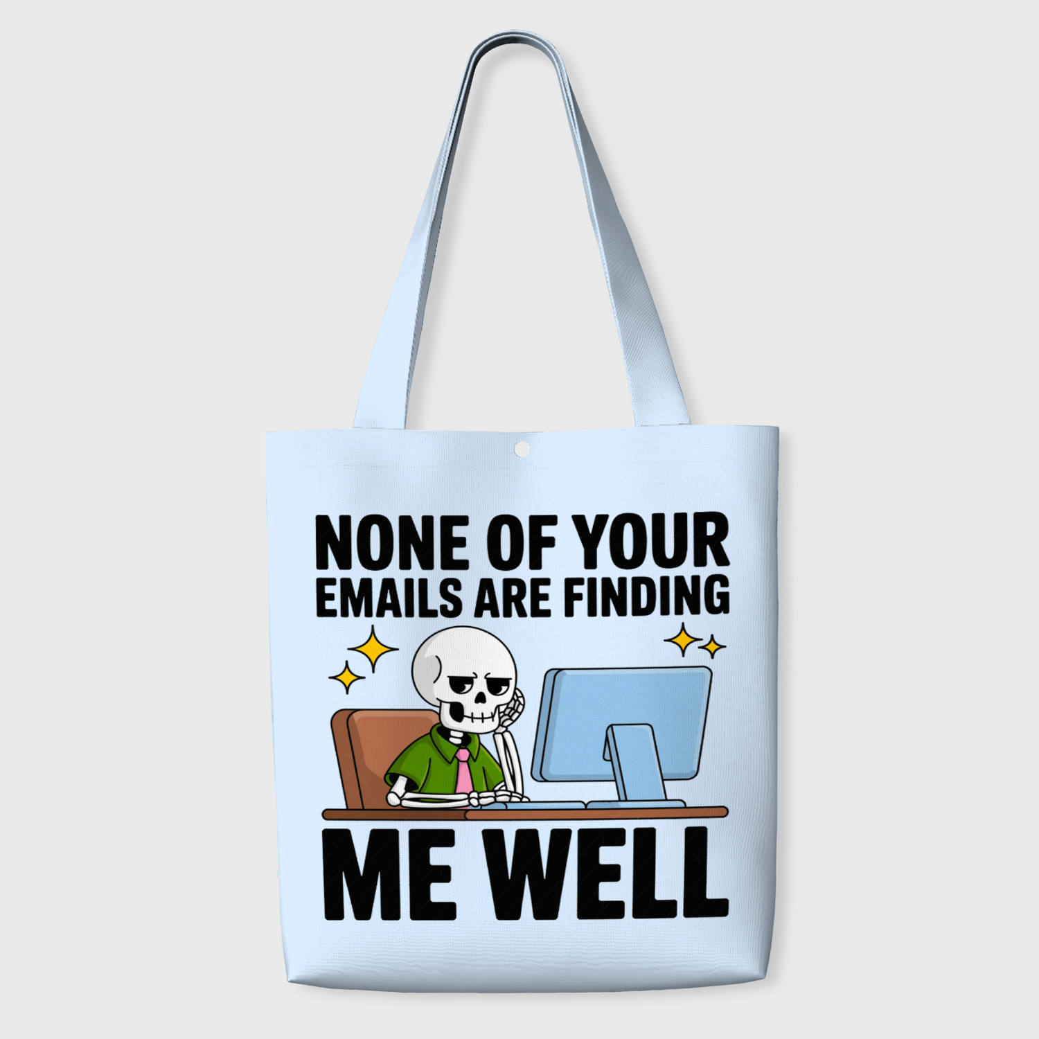 Funny Skeleton Work Quote Tote Bag for Coworkers Daily Use