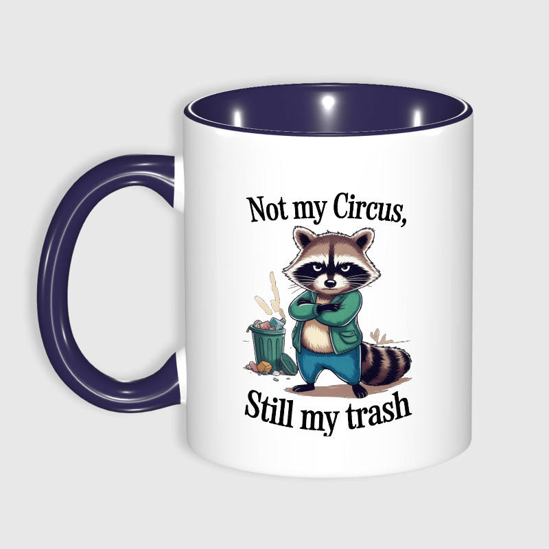 Funny Raccoon Quote 11oz Mug for Pet Lovers Gift