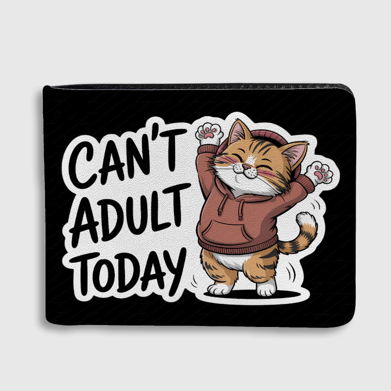 Can't Adult Today Cat Wallet for Cat Lovers Gift