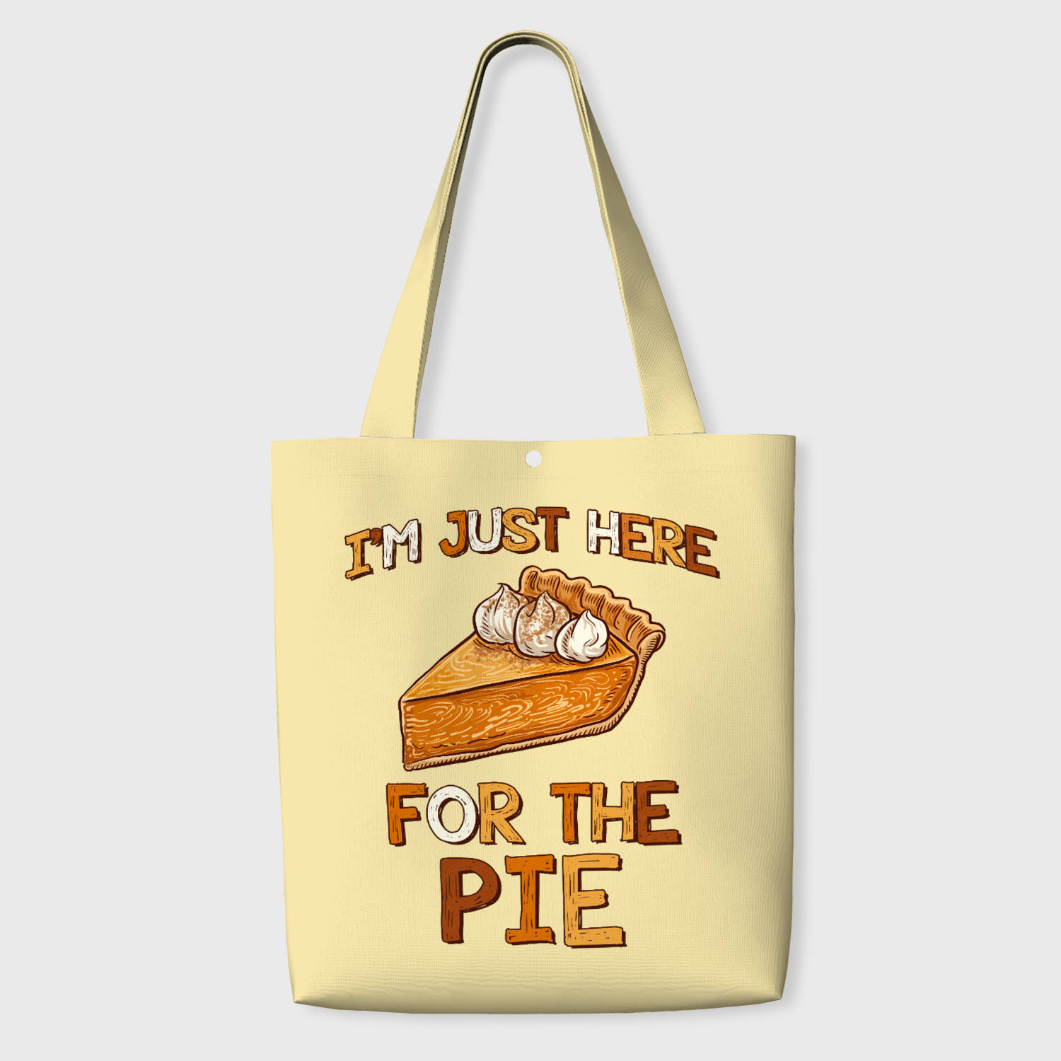 Funny Pie Quote Tote Bag for Pie Lovers Thanksgiving Gift