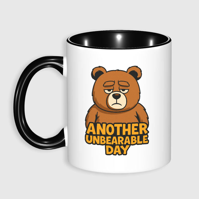 Sad Bear 'Another Unbearable Day' Mug for Gifting & Daily Use
