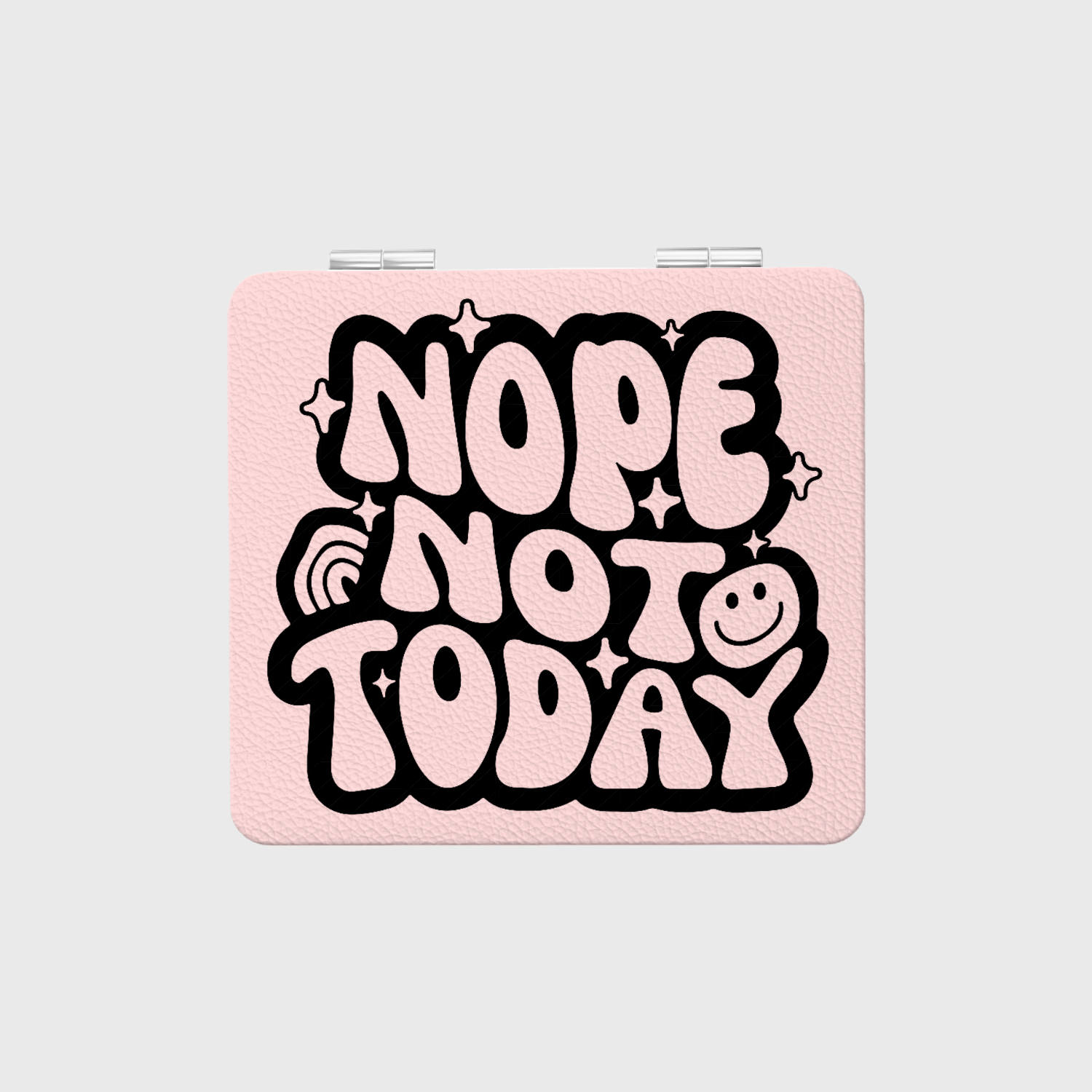 Funny 'Nope Not Today' Quote Compact Makeup Mirror for Women Daily Use