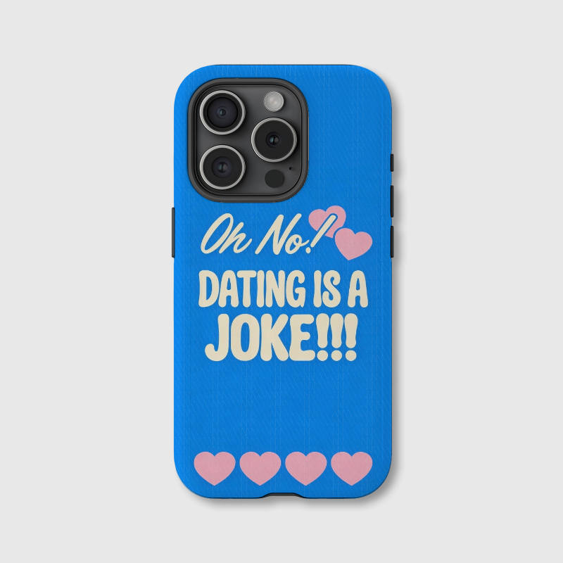 Funny Dating Joke Tough iPhone Case Sarcastic Gift for Single Friends Valentine's Day