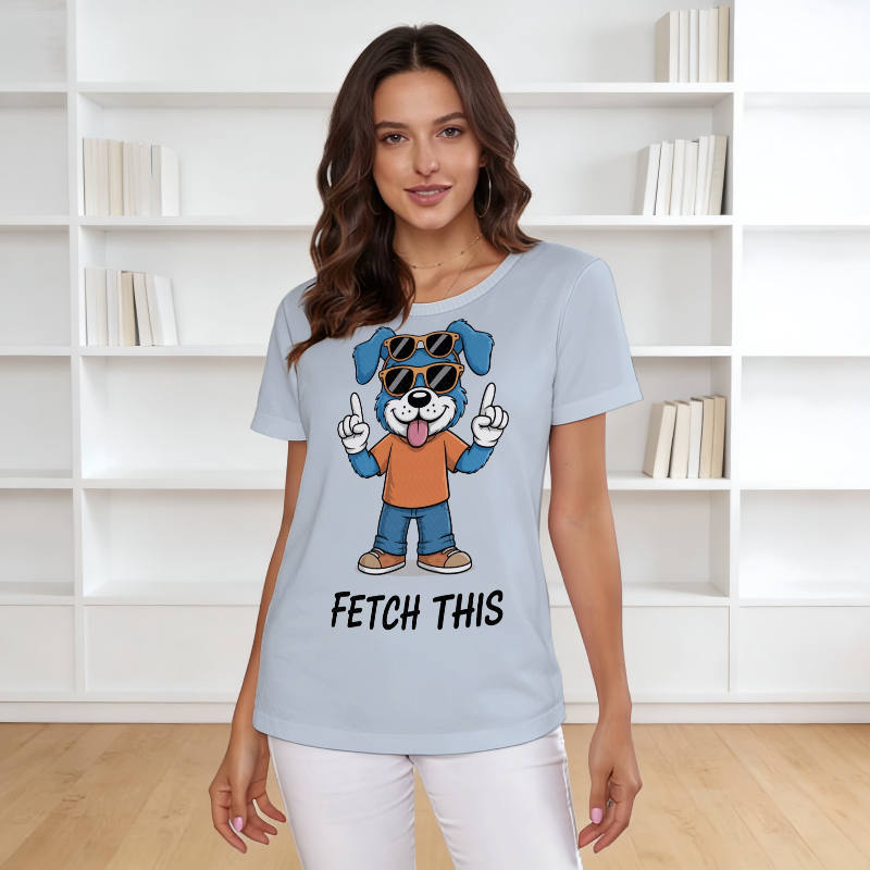 Funny 'Fetch This' Dog Women's T-Shirt for Pet Lovers Gift