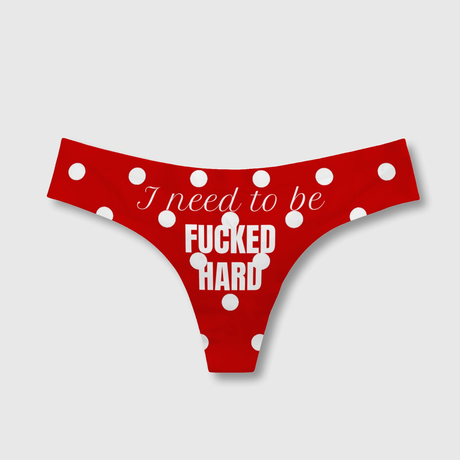 Red Polka Dot Funny Quote Thong for Women Date Night Gift