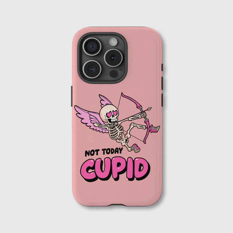 Funny 'Not Today Cupid' Phone Case for Single Valentine Gift