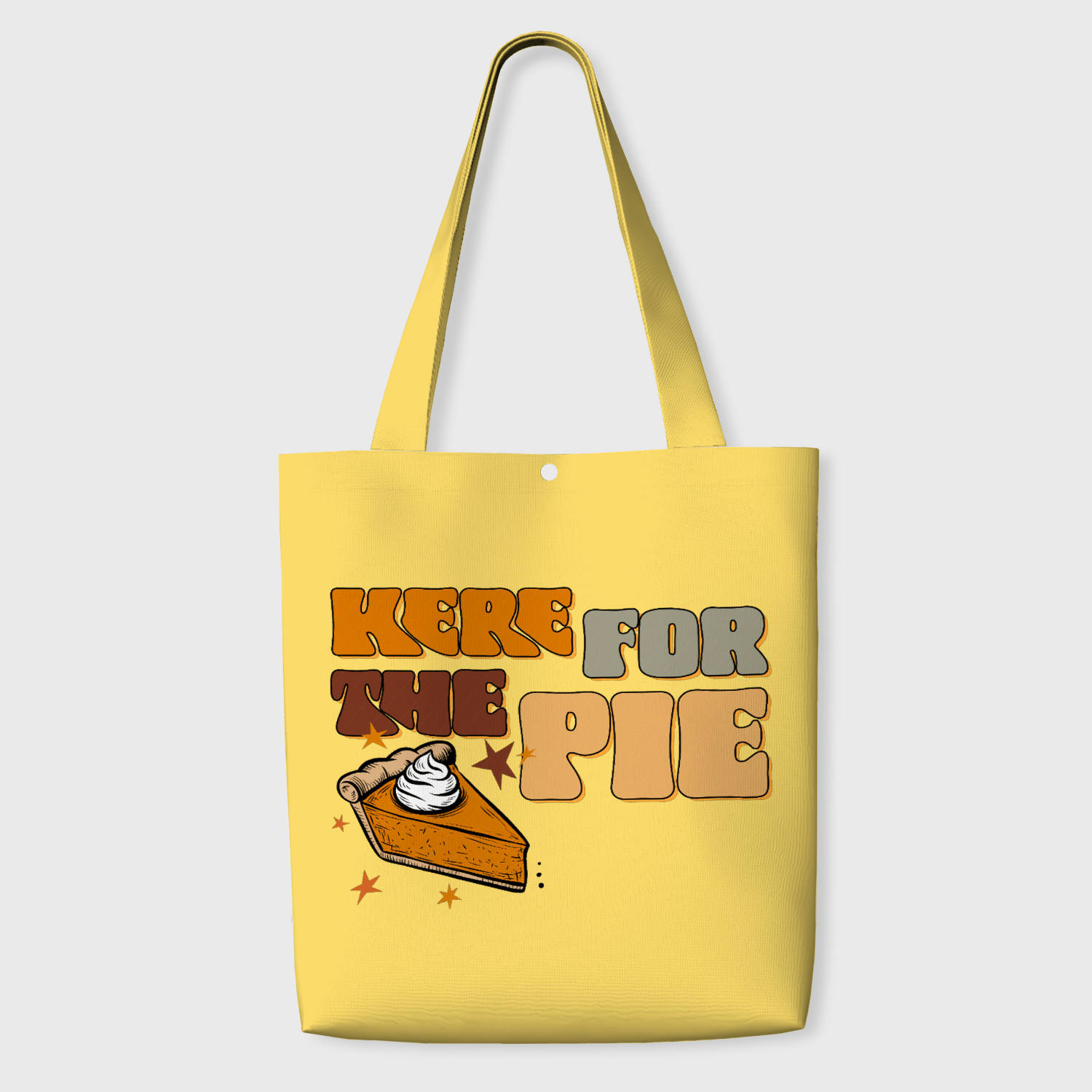 Funny 'Here For The Pie' Tote Bag for Thanksgiving Gift & Daily Use