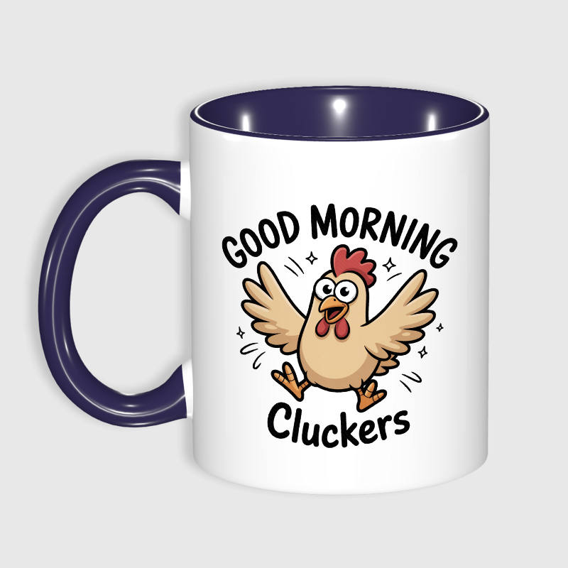 Funny Good Morning Cluckers Chicken Mug for Chicken Lovers