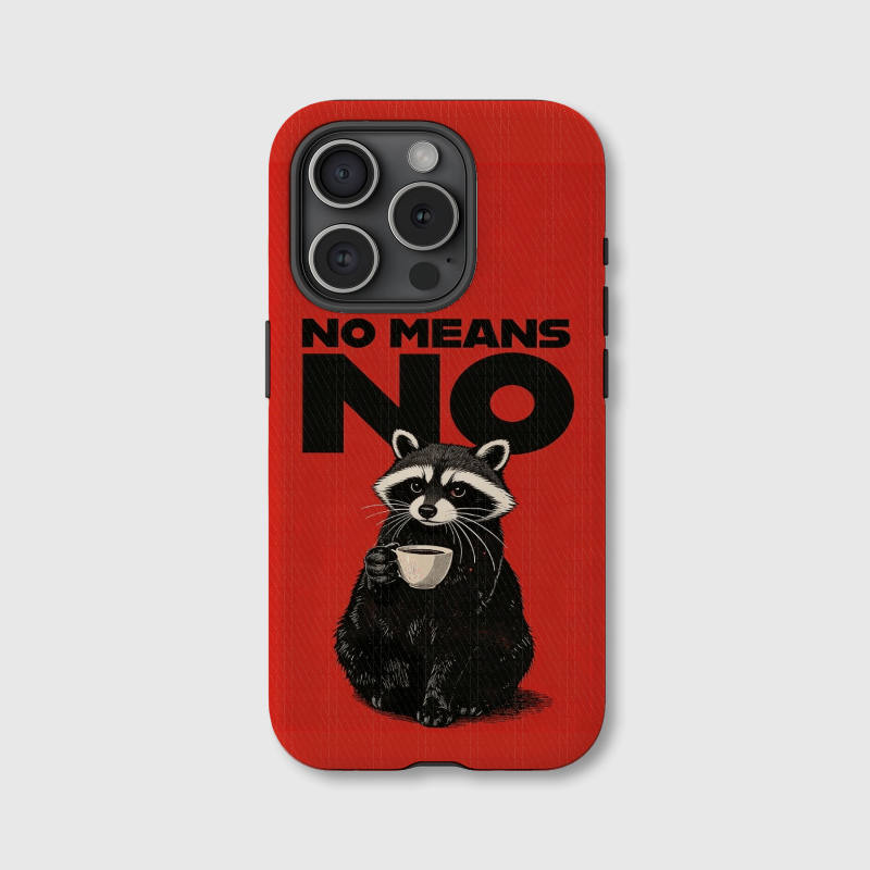 Funny Raccoon 'No Means No' Magnetic Phone Case for Birthday & White Elephant Gifts