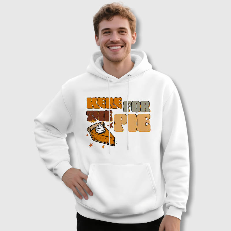 Here For The Pie Print Hoodie for Food Lovers Thanksgiving Gift