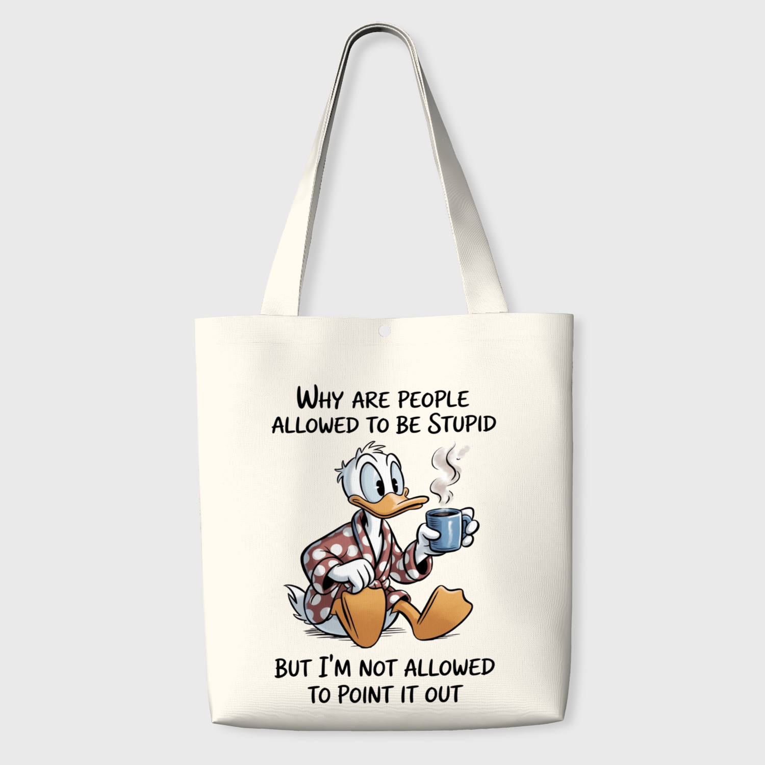 Funny Sarcastic Donald Duck Tote Bag for Friend Daily Use