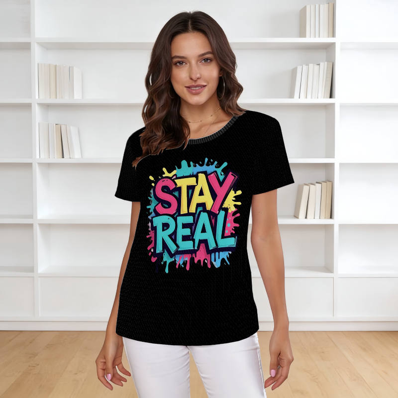 Stay Real Colorful Graphic T-Shirt for Women Casual Daily Wear