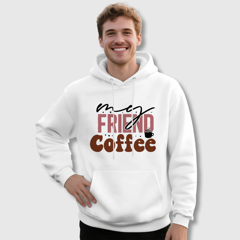My Friend Coffee Graphic Hoodie for Coffee Lovers Daily Wear