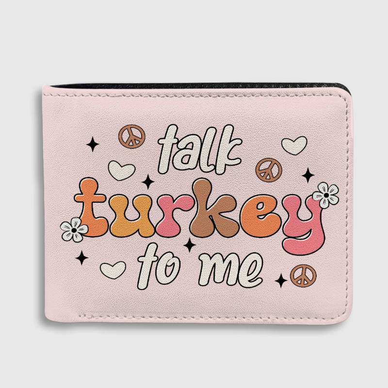 Funny Talk Turkey To Me Wallet for Thanksgiving Gift
