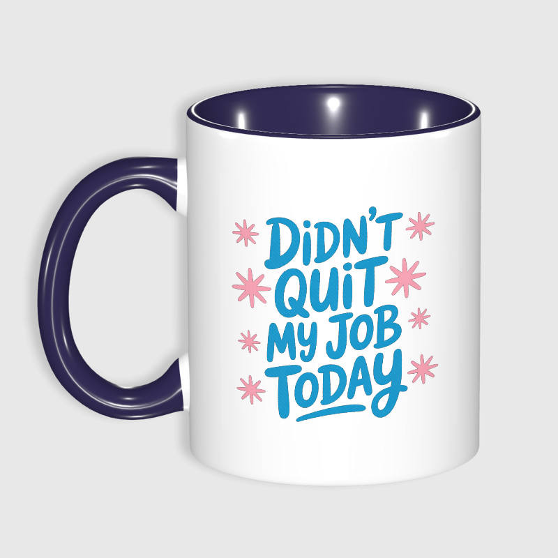 Funny Work Quote 11oz Mug for Coworkers Office Daily Use