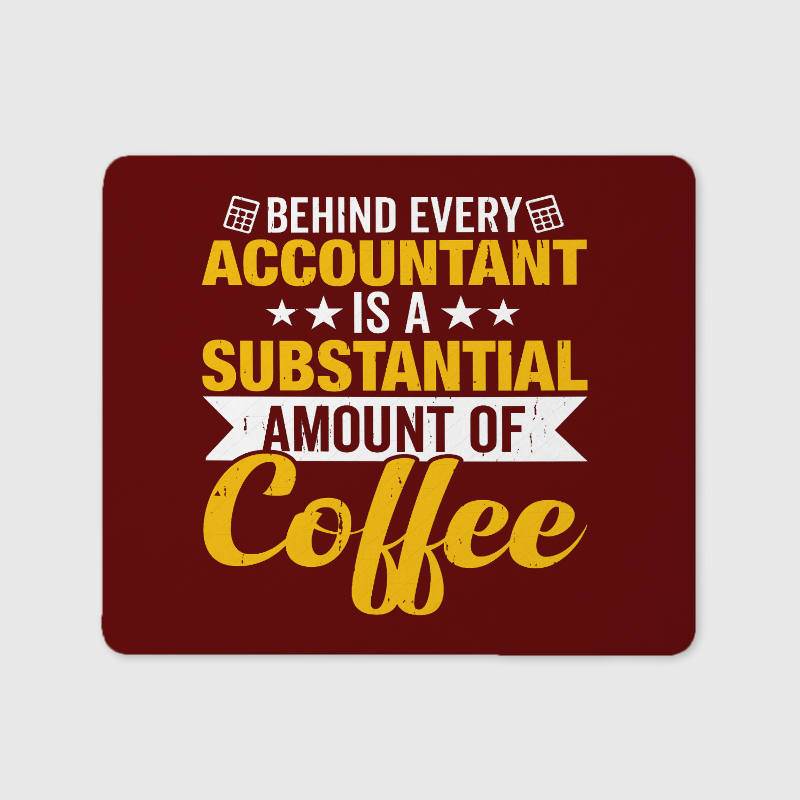 Funny Coffee Quote Mouse Pad for Accountants Office Gift