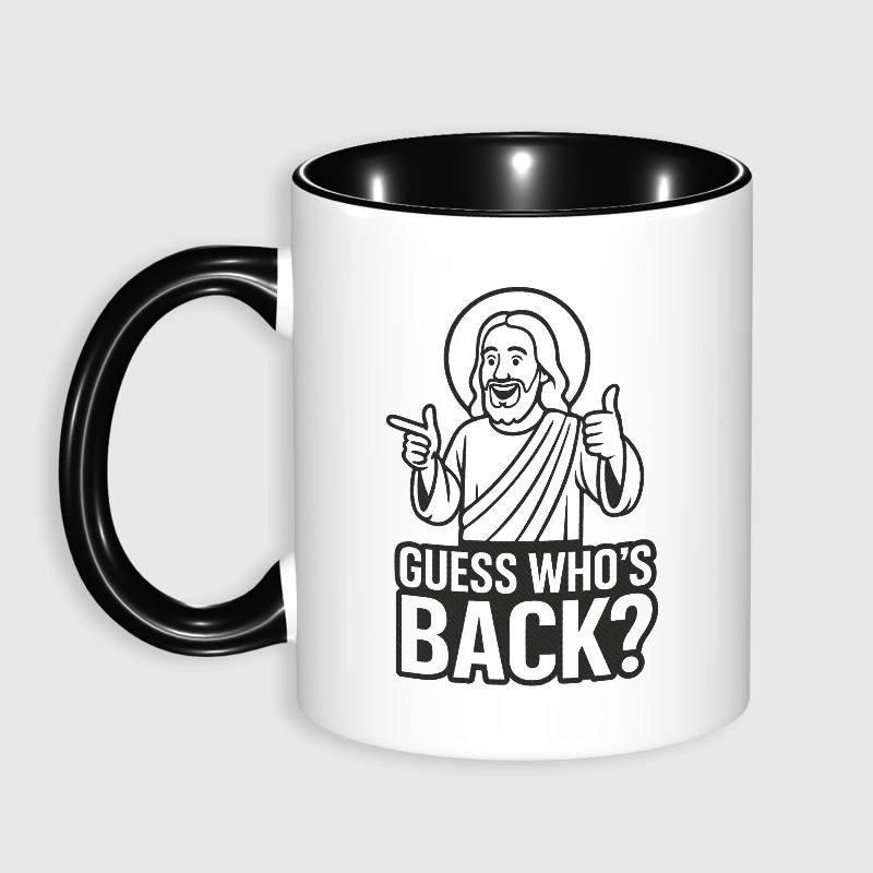 Funny Guess Who's Back Jesus Mug for Christian Gifts