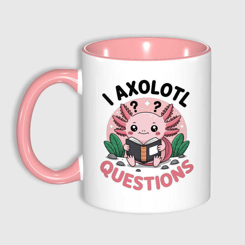 Funny Axolotl Pun 11oz Pink Mug for Pet Lovers Gift
