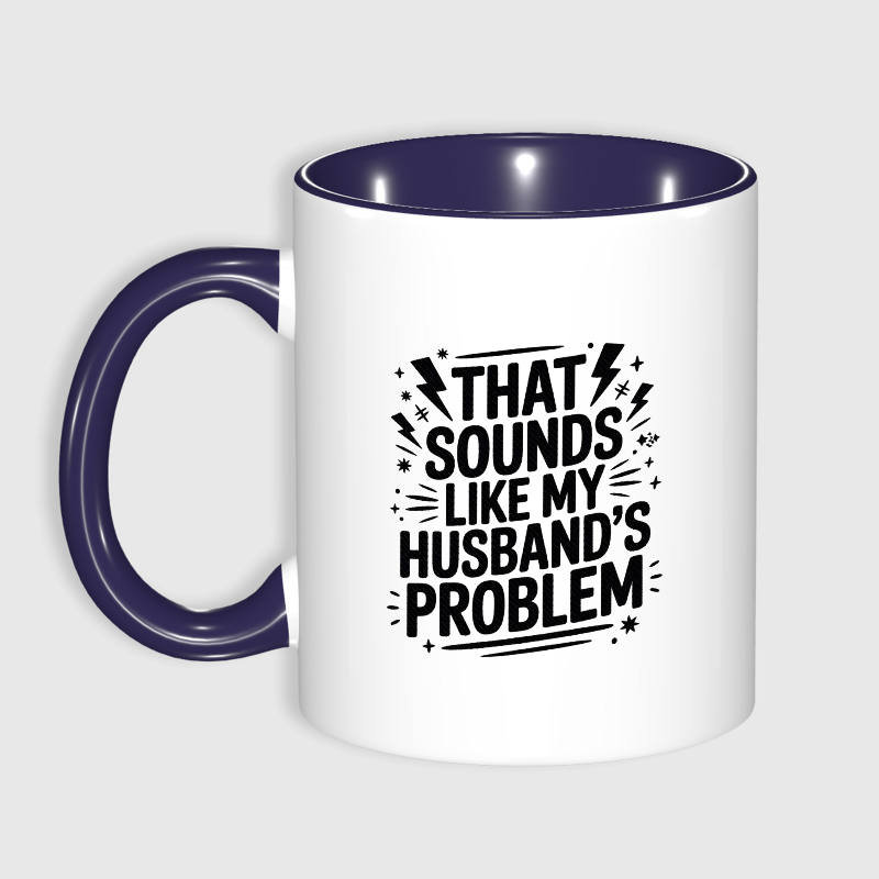 Funny Quote 11oz Blue Accent Mug For Wives Birthday Gift