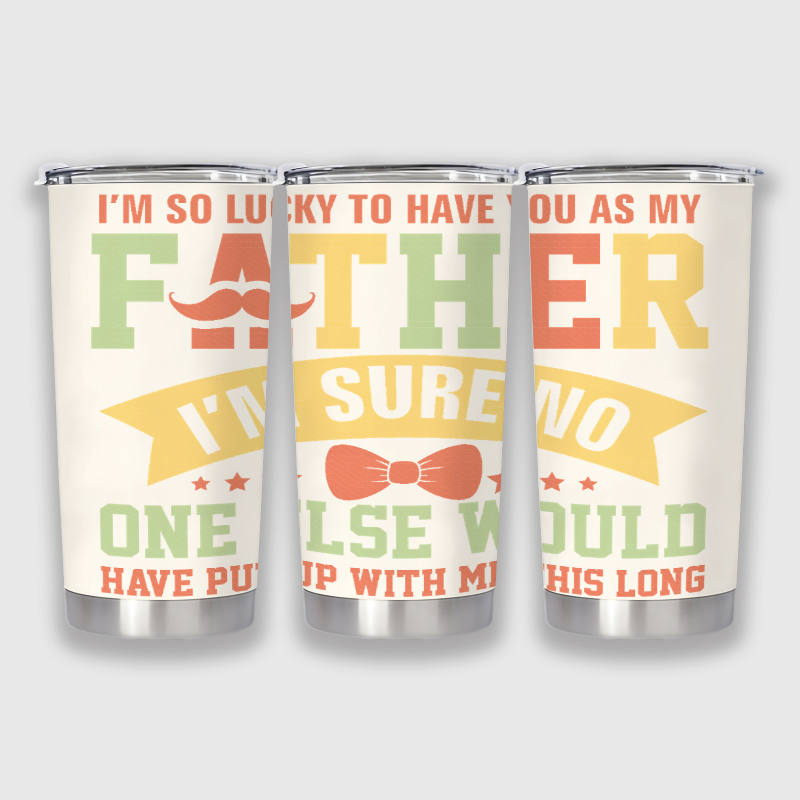 Funny Dad Quote Insulated Tumbler for Father's Day Gifts